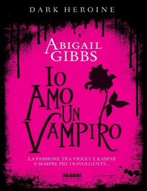 [The Dark Heroine #1B 01] • Dark Heroine Io Amo Un Vampiro